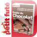Guide du Chocolat - Petit Futé - Guide Voyage Tourisme