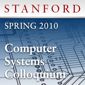 Computer Systems Colloquium (Spring 2010)